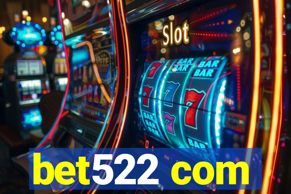 bet522 com